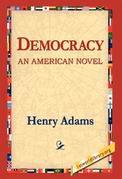 Democracy an American Novel - Adams, Henry