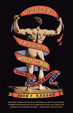 Houdini, Tarzan, and the Perfect Man - Kasson, John F.