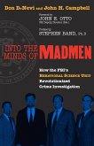 Into the Minds of Madmen