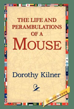 The Life and Perambulations of a Mouse