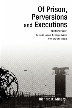 Of Prison, Perversions and Executions - Minard, Richard K