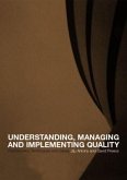 Understanding, Managing and Implementing Quality