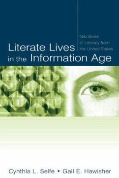Literate Lives in the Information Age - Selfe, Cynthia L; Hawisher, Gail E