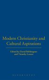 Modern Christianity and Cultural Aspirations Modern Christianity and Cultural Aspirations
