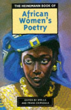 The Heinemann Book of African Women's Poetry - Chipasula, Frank M.;Chipasula, Stella P.