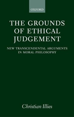 The Grounds of Ethical Judgement - Illies, Christian