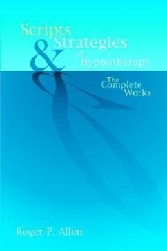 Scripts & Strategies in Hypnotherapy - Allen, Roger P