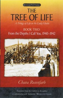 The Tree of Life, Book Two: From the Depths I Call You, 1940-1942 - Rosenfarb, Chava