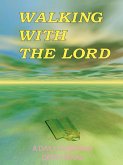 Walking with the Lord Walking with the Lord