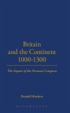 Britain and the Continent 1000-1300 Britain and the Continent 1000-1300