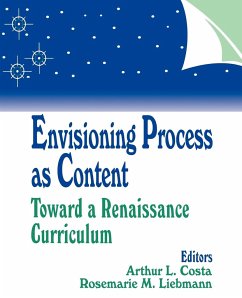 Envisioning Process as Content - Costa, Arthur L. / Liebmann, Rosemarie M. (eds.)