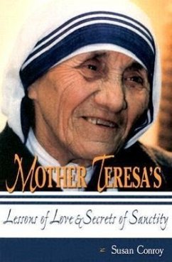 Mother Teresa's Lessons of Love & Secrets of Sanctity - Conroy, Susan