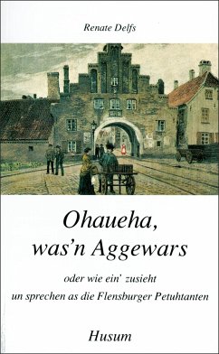 Ohaueha, was'n Aggewars - Delfs, Renate