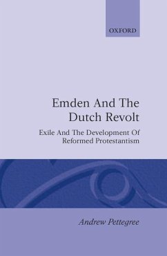 Emden and the Dutch Revolt - Pettegree, Andrew