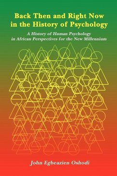Back Then and Right Now in the History of Psychology - Oshodi, John Egbeazien