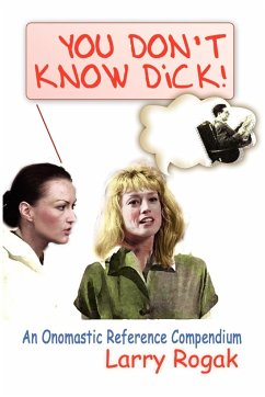 You Don't Know Dick!