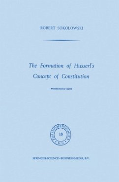 The Formation of Husserl¿s Concept of Constitution - Sokolowski, R.