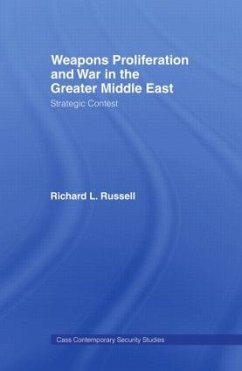 Weapons Proliferation and War in the Greater Middle East - Russell, Richard L