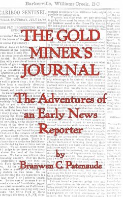 The Gold Miner's Journal. the Adventures of an Early News Reporter