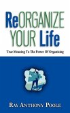 ReOrganize Your Life