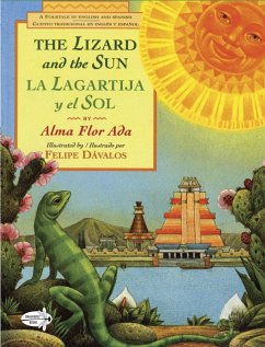 The Lizard and the Sun / La Lagartija Y El Sol - Ada, Alma Flor