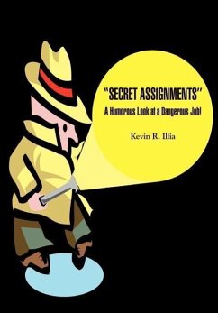 ''SECRET ASSIGNMENTS'' - Illia, Kevin R.