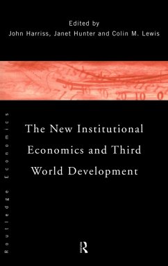 The New Institutional Economics and Third World Development - Harriss, John (ed.)