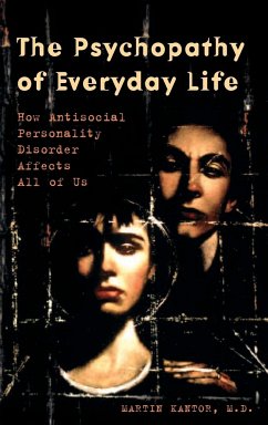 The Psychopathy of Everyday Life - Kantor, Martin