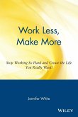 Work Less, Make More