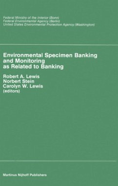 Environmental Specimen Banking and Monitoring as Related to Banking - Lewis, R.A. / Stain, N. / Lewis, Carolyn W. (Hgg.)