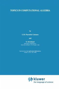 Topics in Computational Algebra - Piacentini Cattaneo, G.M. / Strickland, E (Hgg.)