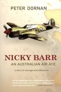 Nicky Barr, an Australian Air Ace: A Story of Courage and Adventure - Dornan, Peter