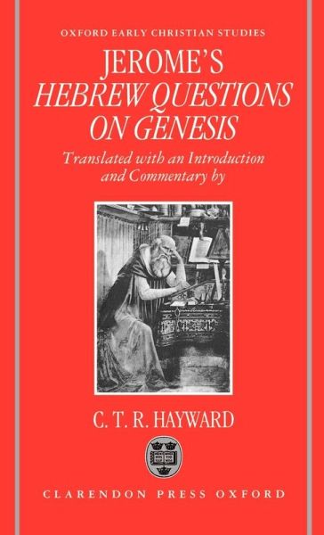 Saint Jerome's Hebrew Questions on Genesis Saint Jerome's Hebrew Questions on Genesis