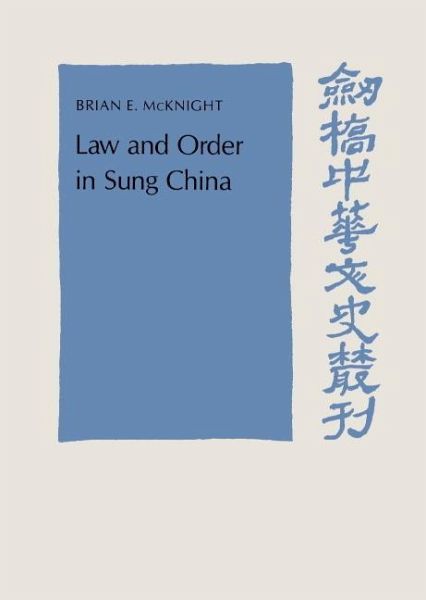 Law and Order in Sung China Law and Order in Sung China