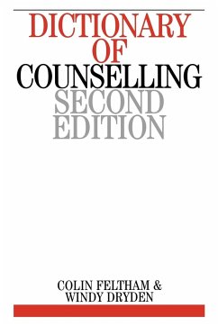 Dictionary of Counselling - Feltham, Colin (Thameslink Healthcare Services, Dartford); Dryden, Windy (Goldsmiths College, London)