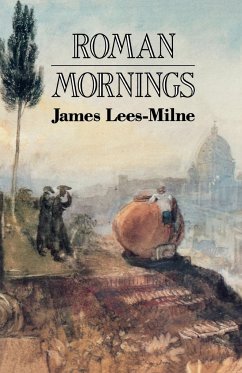 Roman Mornings - Lees-Milne, James