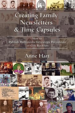 Creating Family Newsletters & Time Capsules - Hart, Anne