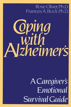 Coping with Alzheimer's - Oliver Ph. D, Rose; Bock Ph. D, Francis A