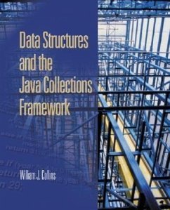 Data Structures and the Java Collections Framework - Collins, William J.