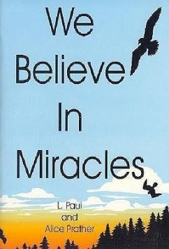 We Believe in Miracles - Prather, L. Prather, A.