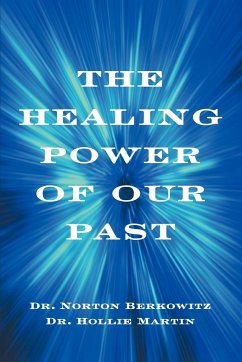 The Healing Power of Our Past - Martin, Hollie