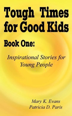 Tough Times for Good Kids Book One - Evans, Mary K.; Paris, Patricia D.