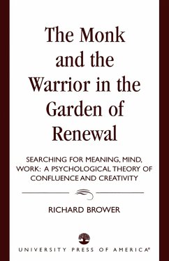 The Monk and the Warrior in the Garden of Renewal - Brower, Richard