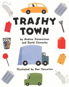 Trashy Town - Zimmerman, Andrea; Clemesha, David