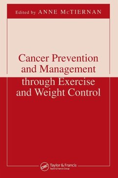 Cancer Prevention and Management through Exercise and Weight Control - McTiernan, Anne (ed.)