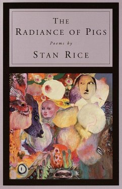 The Radiance of Pigs - Rice, Stan