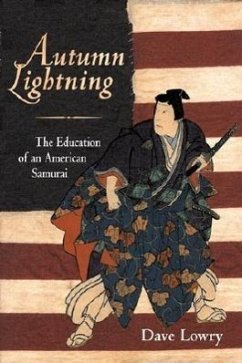Autumn Lightning: The Education of an American Samurai - Lowry, Dave