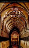 The Gothic Enterprise: A Guide to Understanding the Medieval Cathedral