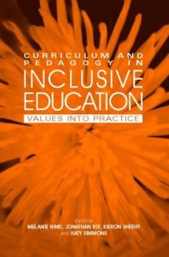 Curriculum and Pedagogy in Inclusive Education - Kieron Sheehy / Melanie Nind / Jonathan Rix / Katy Simmons (eds.)