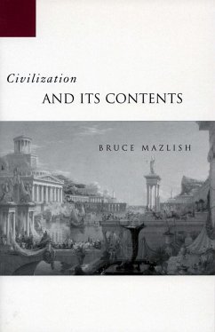 Civilization and Its Contents - Mazlish, Bruce